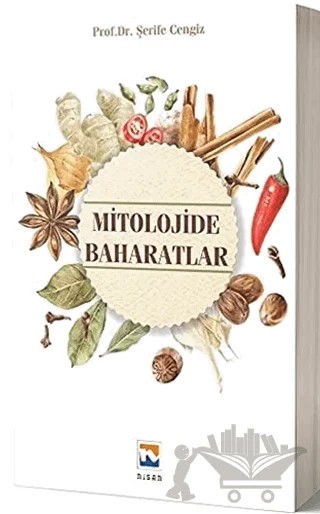 Mitolojide Baharatlar – Şerife Cengiz – Nisan Kitabevi kitap kapağı