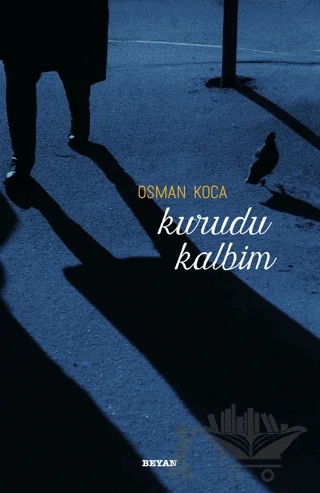 Kurudu Kalbim – Osman Koca – Beyan Yayınları kitap kapağı