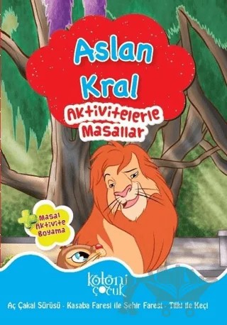 Aslan Kral - Aktivitelerle Masallar – Kolektif – Koloni Çocuk kitap kapağı