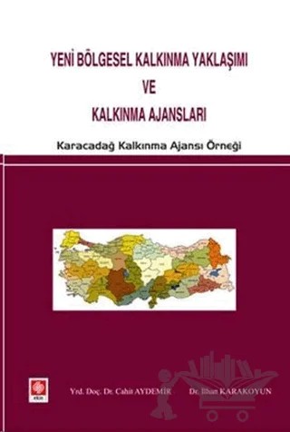 Yeni Bölgesel Kalkınma Yaklaşımı ve Kalkınma Ajansları – Cahit Aydemir – Ekin Basım Yayın kitap kapağı