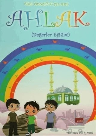 Ahlak - Okul Öncesi (4-6 Yaş Arası) – Mehmet Ali Gönül – Yarım Elma kitap kapağı