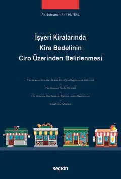 İşyeri Kiralarında Kira Bedelinin Ciro Üzerinden Belirlenmesi – Süleyman Anıl Huysal – Seçkin Yayıncılık kitap kapağı