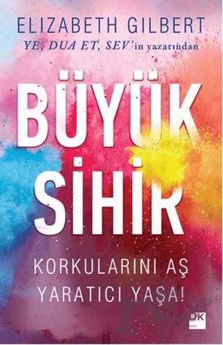 Büyük Sihir – Elizabeth Gilbert – Doğan Kitap kitap kapağı