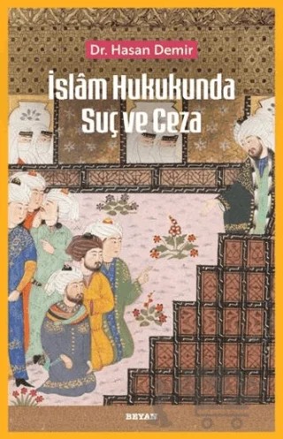 İslam Hukukunda Suç ve Ceza – Hasan Demir – Beyan Yayınları kitap kapağı