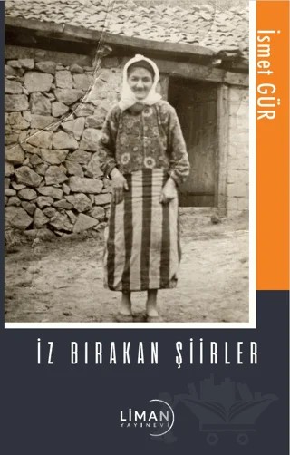 İz Bırakan Şiirler – İsmet Gür – Liman Yayınevi kitap kapağı