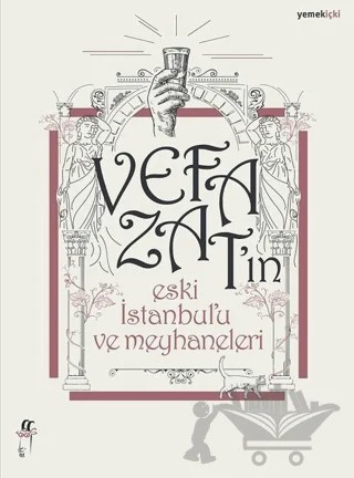 Vefa Zat'ın Eski İstanbul'u ve Meyhaneleri – Vefa Zat – Oğlak Yayıncılık kitap kapağı