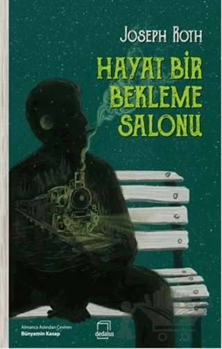 Hayat Bir Bekleme Salonu – Joseph Roth – Dedalus Kitap kitap kapağı