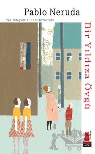 Bir Yıldıza Övgü – Pablo Neruda – Kırmızı Kedi Çocuk kitap kapağı