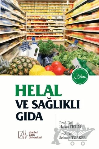 Helal ve Sağlıklı Gıda – Hasan Yetim, Selman Türker – İstanbul Sabahattin Zaim Üniversitesi Yayınları kitap kapağı