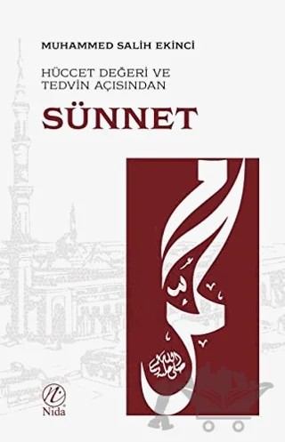 Hüccet Değeri ve Tedvin Açısından Sünnet – Muhammed Salih Ekinci – Nida Yayıncılık kitap kapağı