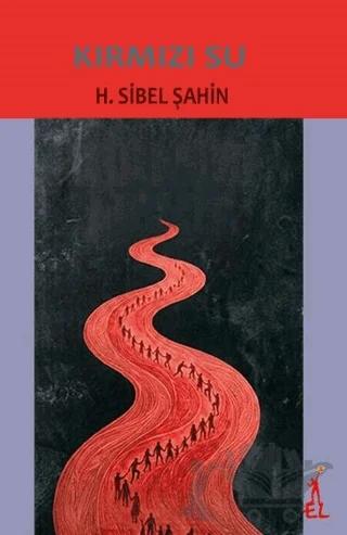Kırmızı Su – H. Sibel Şahin – El Yayınları kitap kapağı