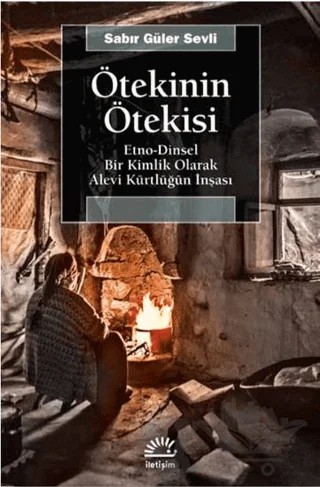Ötekinin Ötekisi – Sabır Güler Sevli – İletişim Yayınevi kitap kapağı
