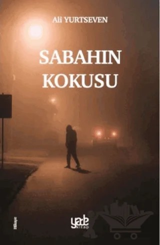 Sabahın Kokusu – Ali Yurtseven – Yade Kitap kitap kapağı