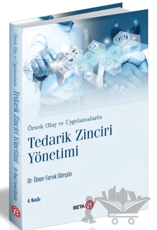 Tedarik Zinciri Yönetimi – Ömer Faruk Görçün – Beta Yayınevi kitap kapağı