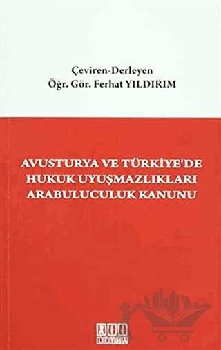 Avusturya ve Türkiye'de Hukuk Uyuşmazlıkları Arabuluculuk Kanunu – Ferhat Yıldırım – On İki Levha Yayınları kitap kapağı