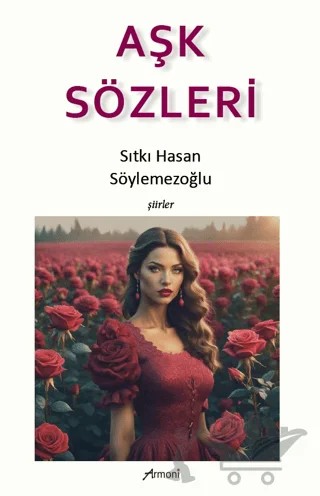 Aşk Sözleri – Sıtkı Hasan Söylemezoğlu – Armoni Yayıncılık kitap kapağı