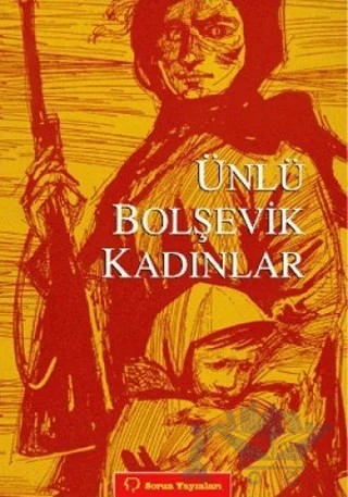 Ünlü Bolşevik Kadınlar – Anonim – Sorun Yayınları kitap kapağı
