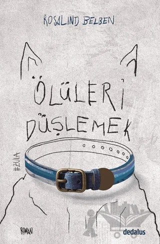 Ölüleri Düşlemek – Rosalind Belben – Dedalus Kitap kitap kapağı