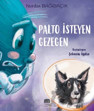 Palto İsteyen Gezegen – Nurdan Bağrıaçık – Uçan Fil Yayınları kitap kapağı