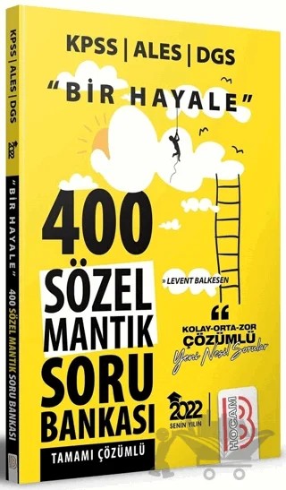 Bir Hayale Serisi 400 Sözel Mantık Tamamı Çözümlü Soru Bankası – Levent Balkesen – Benim Hocam Yayınları kitap kapağı