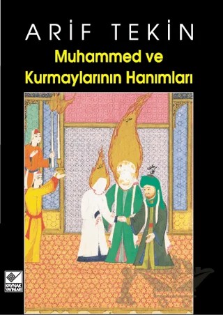 Muhammed ve Kurmaylarının Hanımları – Arif Tekin – Kaynak Yayınları kitap kapağı