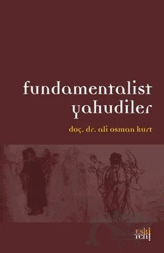 Fundamentalist Yahudiler – Ali Osman Kurt – Eski Yeni Yayınları kitap kapağı