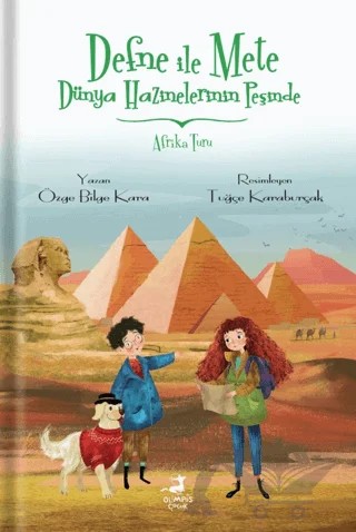 Defne İle Mete Dünya Hazinelerinin Peşinde - Afrika Turu – Özge Bilge Kara – Olimpos Çocuk kitap kapağı