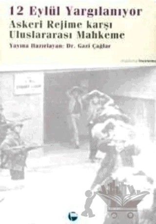 12 Eylül Yargılanıyor Askeri Rejime Karşı Uluslararası Mahkeme – Derleme – Belge Yayınları kitap kapağı