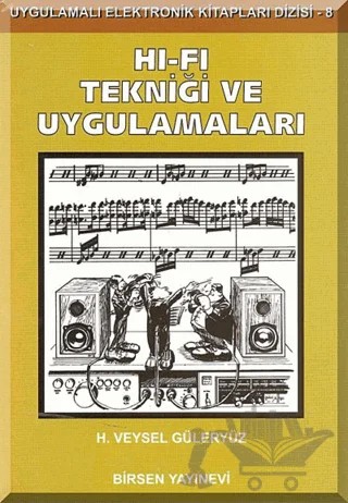 Hi-Fi Tekniği ve Uygulamaları – H. Veysel Güleryüz – Birsen Yayınevi kitap kapağı