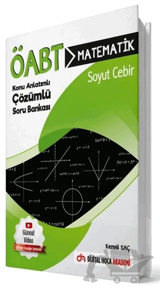 ÖABT Matematik Öğretmenliği Soyut Cebir Konu Anlatımlı Çözümlü Soru Bankası – Kemal Saç – Dijital Hoca kitap kapağı