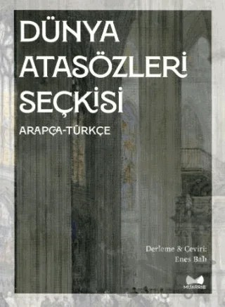 Dünya Atasözleri Seçkisi, Arapça-Türkçe – Kollektif – Muarrib kitap kapağı
