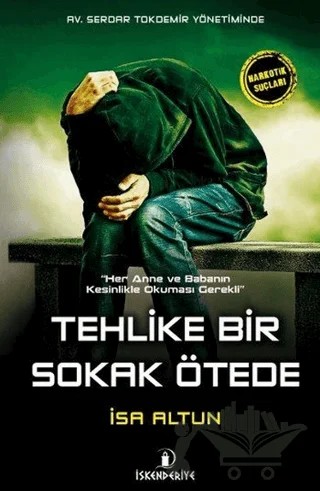 Tehlike Bir Sokak Ötede – İsa Altun – İskenderiye Yayınları kitap kapağı