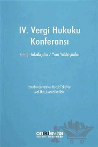 IV. Vergi Hukuku Konferansı – Altan Rençber, Erdem Ateşağaoğlu, Esra Ekmekci Çalıcıoğlu, Gamze Gümüşkaya, İmran Semiz, İrfan Barlass, Mahmut Kaşıkçı, Zafer Ertunç Şirin – On İki Levha Yayınları kitap kapağı