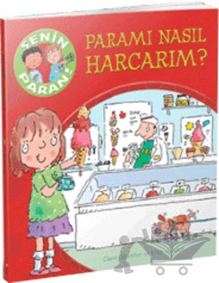 Senin Paran Serisi - Paramı Nasıl Harcarım – Claire Llewellyn – Redhouse Kidz Yayınları kitap kapağı