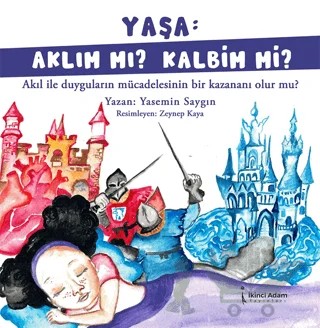 Yaşa: Aklım Mı? Kalbim Mi? – Yasemin Saygın – İkinci Adam Yayınları kitap kapağı