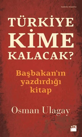 Türkiye Kime Kalacak? – Osman Ulagay – Doğan Kitap kitap kapağı