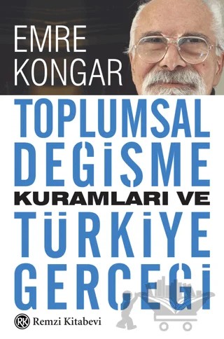 Toplumsal Değişme Kuramları ve Türkiye Gerçeği – Emre Kongar – Remzi Kitabevi kitap kapağı