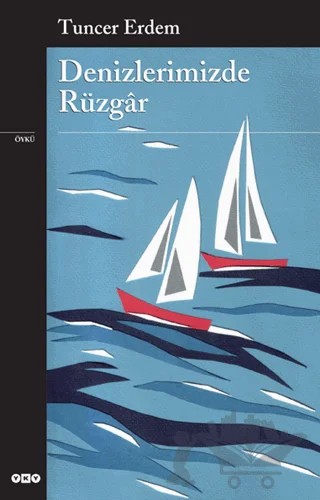 Denizlerimizde Rüzgar – Tuncer Erdem – Yapı Kredi Yayınları kitap kapağı