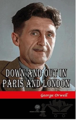 Down and Out in Paris and London – George Orwell – Platanus Publishing kitap kapağı