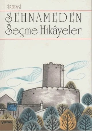 Şehnameden Seçme Hikayeler – Firdevsi – Yaba Yayınları kitap kapağı