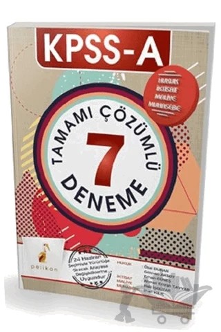 KPSS A Grubu Tamamı Çözümlü 7 Deneme 2018 – Ahmet Emrah Tayyar, Erhan Güneş, Gökhan Aksoy, Halil İşgüzar, İlhan Kılıç, Özal Duran – Pelikan Tıp Teknik Yayıncılık kitap kapağı
