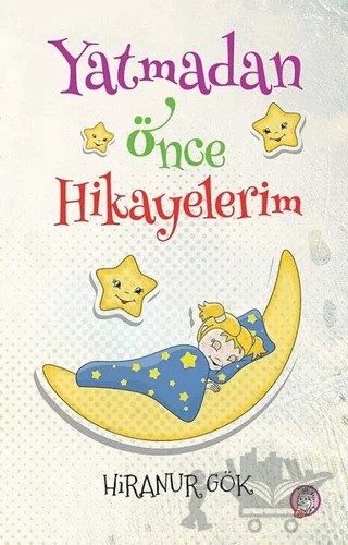 Yatmadan Önce Hikayelerim – Hiranur Gök – Akıllı Zebra kitap kapağı