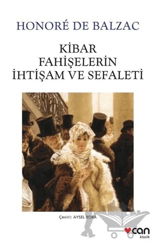 Kibar Fahişelerin İhtişam ve Sefaleti – Honore de Balzac – Can Yayınları kitap kapağı