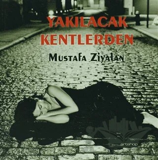 Yakılacak Kentlerden – Mustafa Ziyalan – Artshop Yayıncılık kitap kapağı