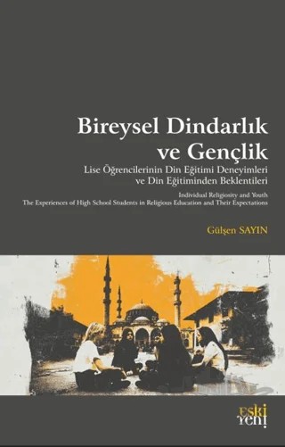 Bireysel Dindarlık ve Gençlik – Gülşen Sayın – Eski Yeni Yayınları kitap kapağı