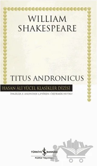 Titus Andronicus – William Shakespeare – İş Bankası Kültür Yayınları kitap kapağı