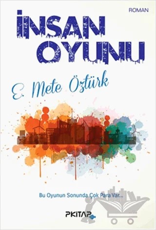 İnsan Oyunu – E. Mete Öztürk – P Kitap Yayıncılık kitap kapağı