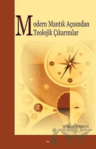 Modern Mantık Açısından Teolojik Çıkarımlar – Fikret Osman – Elis Yayınları kitap kapağı
