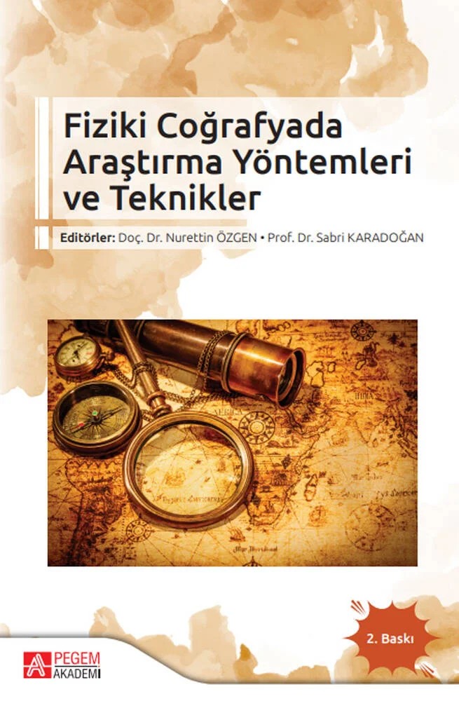 Fiziki Coğrafyada Araştırma Yöntemleri ve Teknikler – Nurettin Özgen, Ertuğ Öner, Fatih Adıgüzel, Halil Günek – Pegem Akademi Yayıncılık kitap kapağı