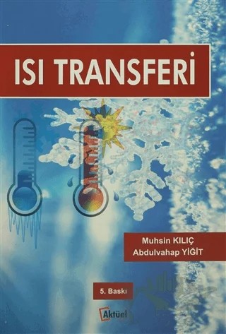 Isı Transferi – Abdulvahap Yiğit, Muhsin Kılıç – Alfa Aktüel Yayınları kitap kapağı